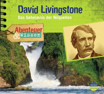Abenteuer & Wissen: David Livingstone 