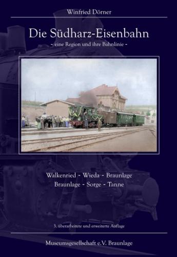 Die Südharz-Eisenbahn - eine Region und ihre Bahnlinie 