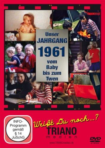 Unser Jahrgang 1961 - Vom Baby bis zum Twen: zum 64. Geburtstag 