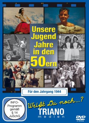 Unsere Jugend-Jahre in den 50ern - Für den Jahrgang 1944: zum 81. Geburtstag 