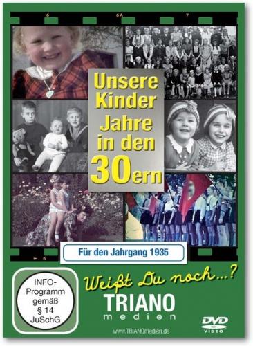 Unsere Kinder-Jahre in den 30ern für den Jahrgang 1935: zum 90. Geburtstag 