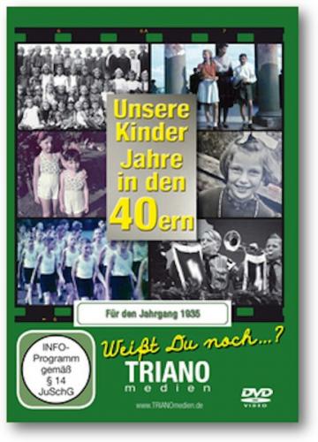 Unsere Kinder-Jahre in den 40ern für den Jahrgang 1935: zum 90. Geburtstag 