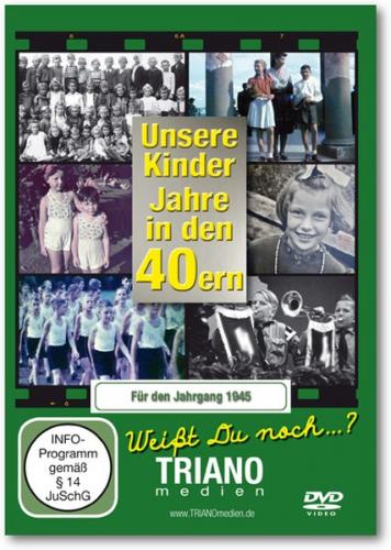 Unsere Kinder-Jahre in den 40ern für den Jahrgang 1945: zum 80. Geburtstag 