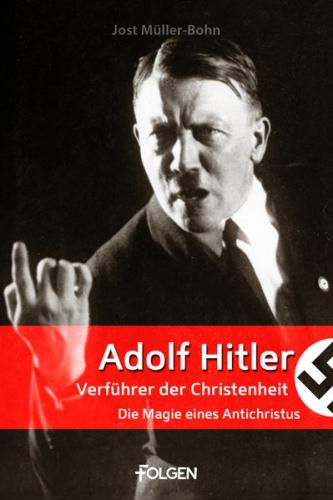 Adolf Hitler - Verführer der Christenheit (Ebook - EPUB) 