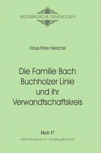 Die Familie Bach Buchholzer Linie und ihr Verwandtschaftskreis 