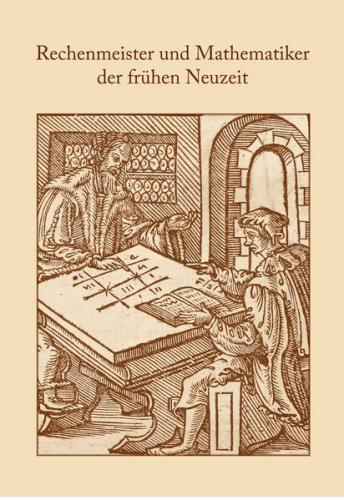 Rechenmeister und Mathematiker der frühen Neuzeit 