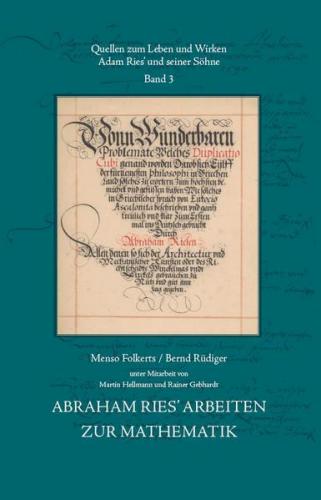 Abraham Ries’ Arbeiten zur Mathematik 