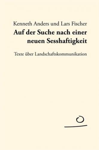Auf der Suche nach einer neuen Sesshaftigkeit 