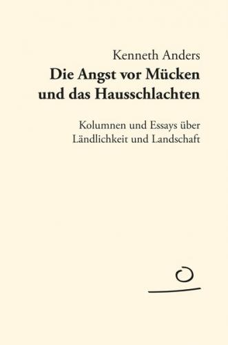 Die Angst vor Mücken und das Hausschlachten 