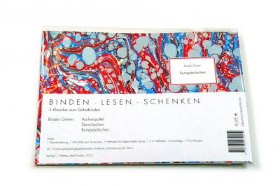 Binden Lesen Schenken: Brüder Grimm: Aschenputtel / Dornröschen / Rumpelstizchen 
