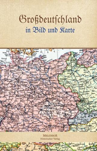 Großdeutschland in Bild und Karte 