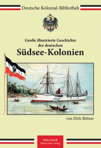 Große illustrierte Geschichte der deutschen Südsee-Kolonien 