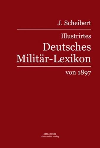 Illustrirtes Deutsches Militär-Lexikon 
