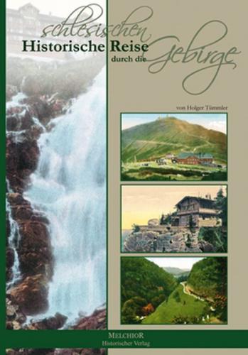 Historische Reise durch die schlesischen Gebirge 