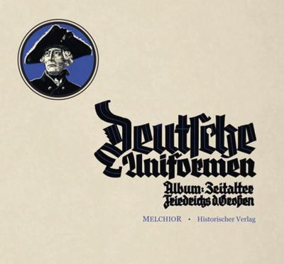 Deutsche Uniformen Friedrich d. Großen Deutsche Uniformen Friedrich d. Großen 