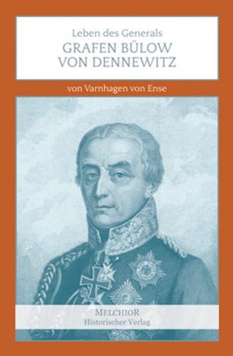 Leben des Generals Grafen Bülow von Dennewitz 