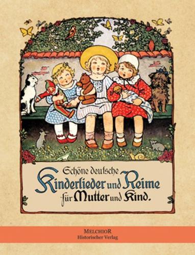 Schöne deutsche Kinderlieder und Reime für Mutter und Kind 