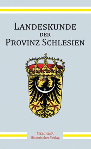Landeskunde der Provinz Schlesien 