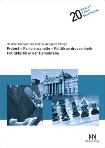 Protest - Parteienschelte - Politikverdrossenheit: Politikkritik in der Demokratie 