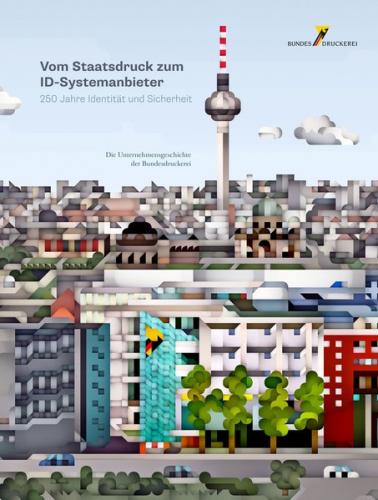 Vom Staatsdruck zum ID-Systemanbieter. 250 Jahre Identität und Sicherheit 