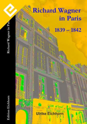 Richard Wagner in Paris 1839 - 1842 (Ebook - EPUB) 