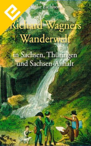 Richard Wagners Wanderwelt (Ebook - EPUB) 