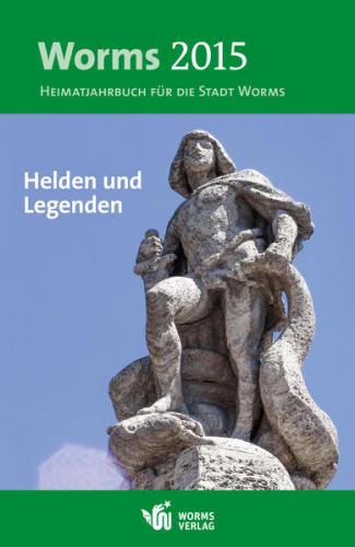 Worms 2015 – Helden und Legenden 