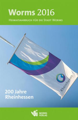 Worms 2016 – 200 Jahre Rheinhessen 