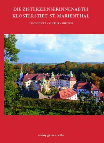 Die Zisterzienserinnenabtei Klosterstift St. Marienthal 