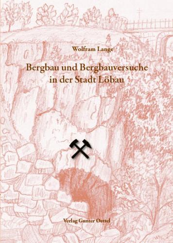 Bergbau und Bergbauversuche in der Stadt Löbau 