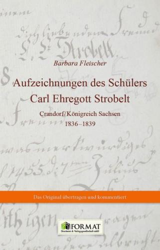 Aufzeichnungen des Schülers Carl Ehregott Strobelt 