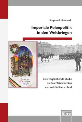 Imperiale Polenpolitik in den Weltkriegen 
