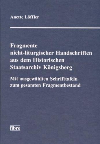 Fragmente nicht-liturgischer Handschriften aus dem Historischen Staatsarchiv Königsberg 