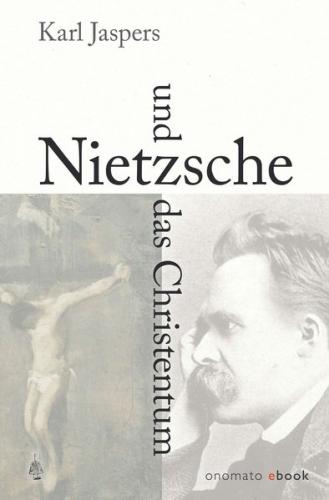 Nietzsche und das Christentum 
