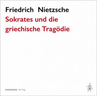 Sokrates und die griechische Tragödie (Audio-CD) 