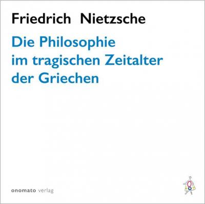 Die Philosophie im tragischen Zeitalter der Griechen (Audio-CD) 