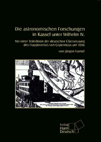 Die astronomischen Forschungen in Kassel unter Wilhelm IV 