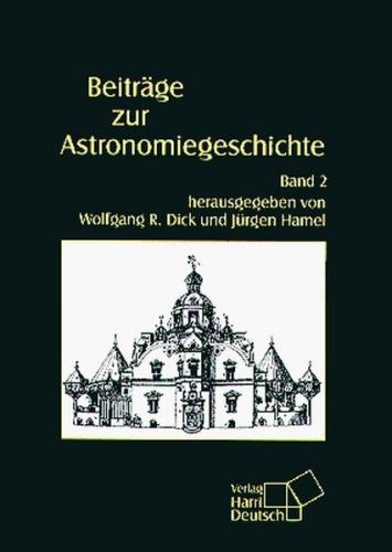 Beiträge zur Astronomiegeschichte / Beiträge zur Astronomiegeschichte 