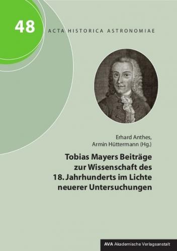 Tobias Mayers Beiträge zur Wissenschaft des 18. Jahrhunderts im Lichte neuerer Untersuchungen 