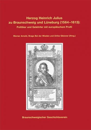 Herzog Heinrich Julius zu Braunschweig und Lüneburg (1564-1613) 