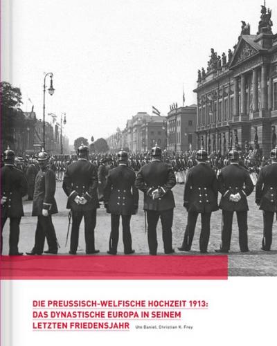 Die preussisch-welfische Hochzeit 1913 