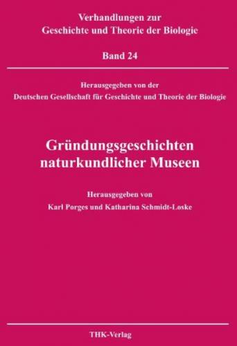 Gründungsgeschichten naturkundlicher Museen 