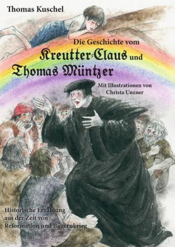 Die Geschichte vom Kreutter-Claus und Thomas Müntzer 