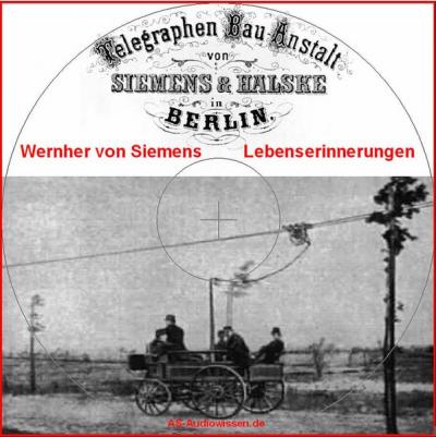 Werner von Siemens - Lebenserinnerungen (Audio-CD) 
