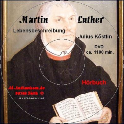 Martin Luther - Lebenslebensbeschreibung (Audio-CD) 