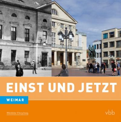Einst und Jetzt - Weimar (Band 42) 