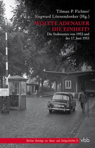 Wollte Adenauer die Einheit? 