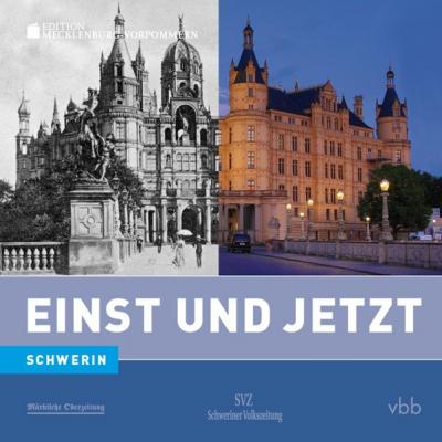 Einst und Jetzt - Schwerin (Band 49) 