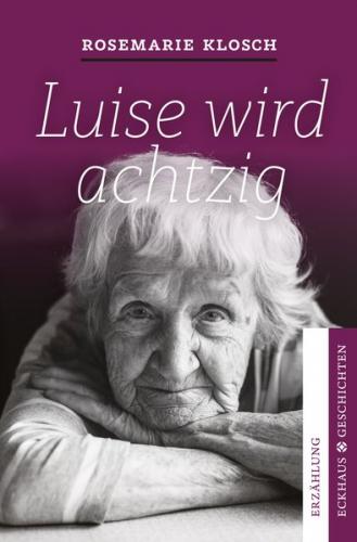 Luise wird achtzig 