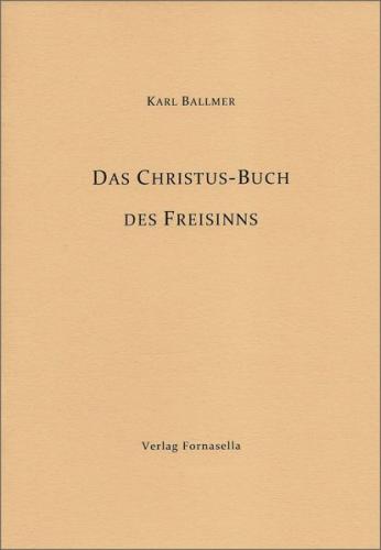 Das Christus-Buch des Freisinns 